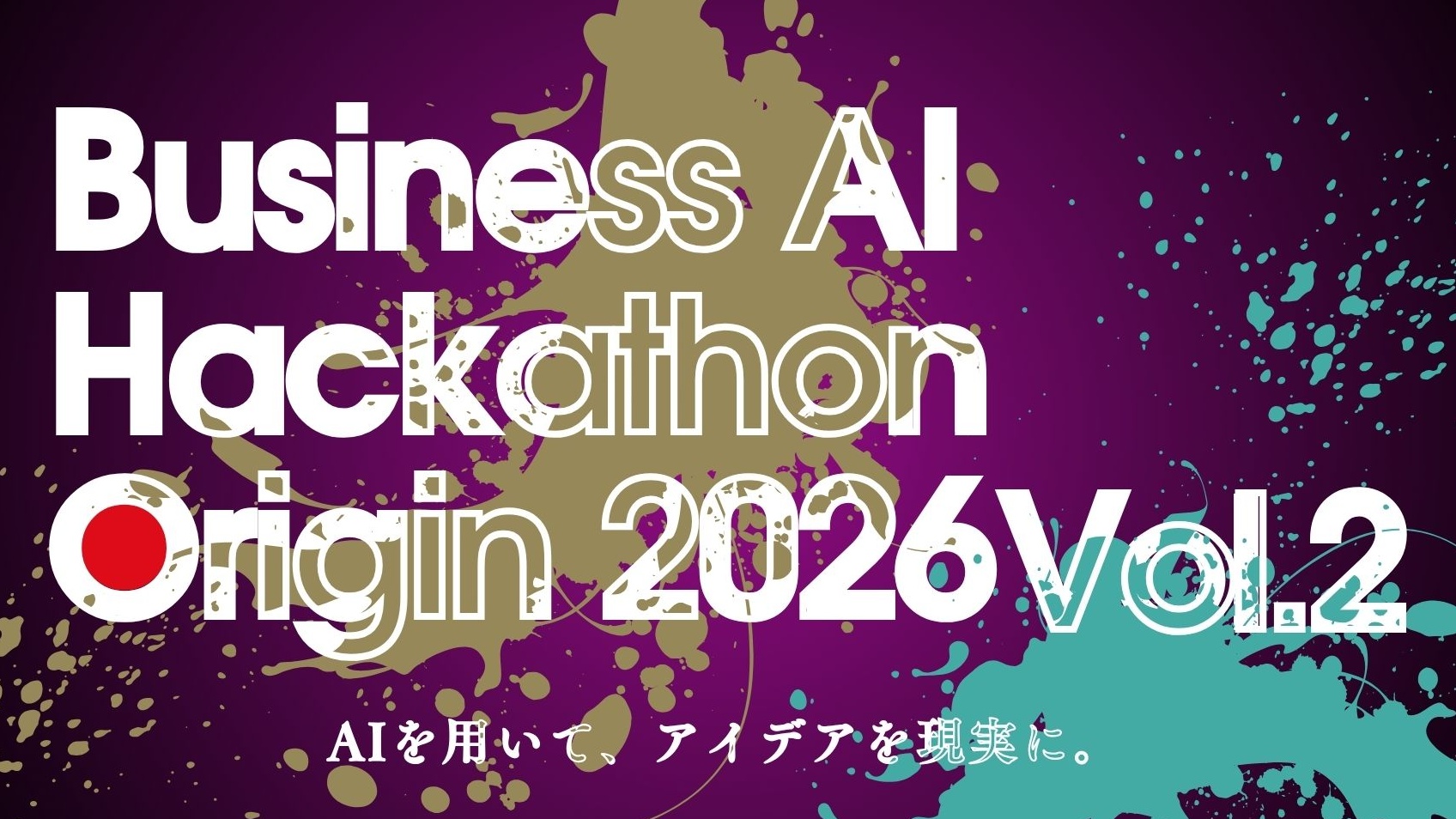Business AI Hackathon Origin 2026 Vol.2